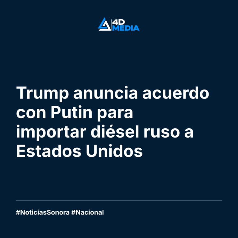 Trump anuncia acuerdo con Putin para importar diésel ruso a Estados Unidos