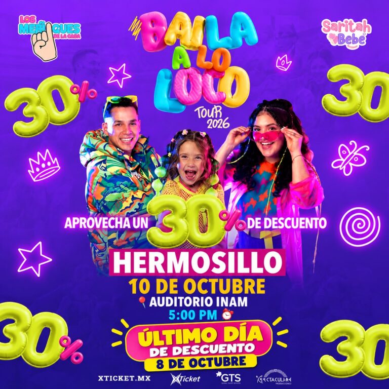 Los Meñiques de la Casa llegan a Hermosillo este 10 de octubre. Rossi, Luigi y Saritah Bebé presentan Baila a lo Loco Tour 2026. Último día de descuento.